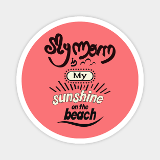 My Dad is my sunshine on the beach (dark bold) Magnet